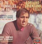 Adriano Celentano - Si Tu Travailles, On Fait L'Amour, Ophalen of Verzenden, Gebruikt, Overige formaten, Pop