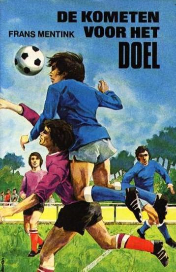  De Kometen voor het doel - Frans Mentink.  "De jongens van  beschikbaar voor biedingen