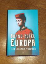 Grand Hotel Europa van Ilja Leonard Pfeijffer, Ophalen of Verzenden, Zo goed als nieuw, Nederland, Ilja Leonard Pfeijffer