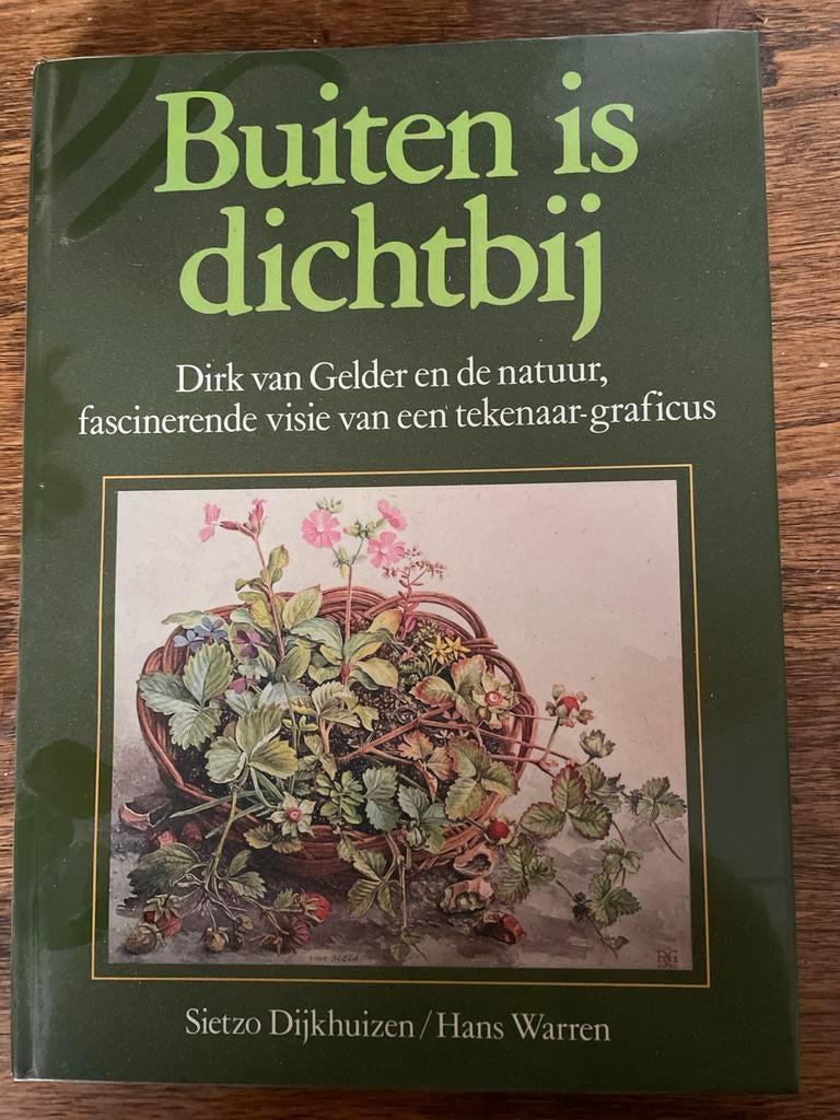 Buiten is dichtbij - Dirk van Gelder, Ophalen of Verzenden, Gelezen, Natuur algemeen