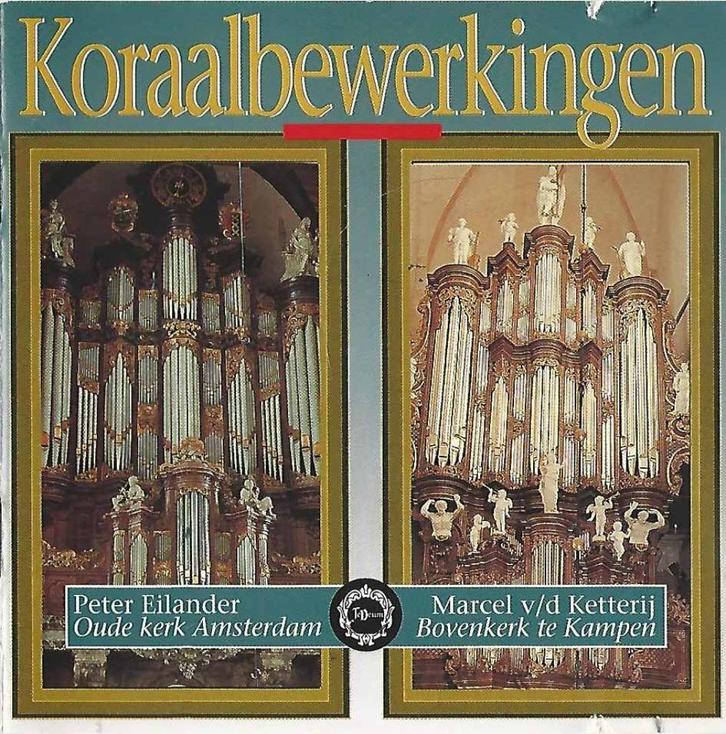 OrgelCD: Koraalbewerkingen Peter Eilander en Marcel v.d. Ket, Cd's en Dvd's, Cd's | Religie en Gospel, Zo goed als nieuw, Koren of Klassiek