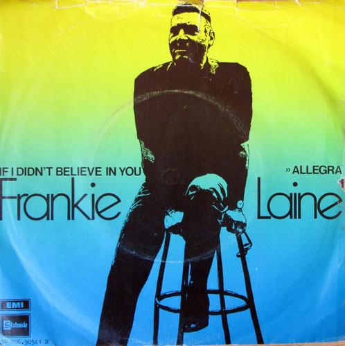 1969	Frankie Laine		If I Didn't Believe In You, Cd's en Dvd's, Vinyl Singles, Single, Pop, 7 inch, Verzenden