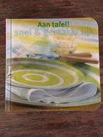Aan tafel! snel & gemakkelijk kookboek, Ophalen, Hoofdgerechten, Zo goed als nieuw, Gezond koken