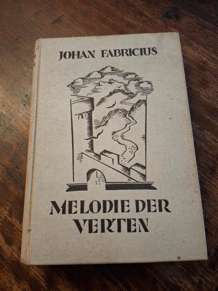 Melodie der Verten  1937Johan Fabricius , zie fotos/omchrijv, Boeken, Literatuur, Zo goed als nieuw, Nederland, Ophalen of Verzenden