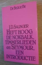 J.D. Salinger - Heeft Hoog de Nokbalk (De Bezige Bij), Ophalen of Verzenden, Zo goed als nieuw, J.D. Salinger, Nederland