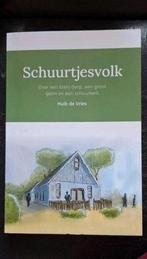 Huib de Vries - Schuurtjesvolk, Boeken, Ophalen of Verzenden, Zo goed als nieuw, Huib de Vries