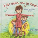 Kijk eens om je heen. Bijbelse vertellingen op rijm., Boeken, Hanna Lam, Verzenden, Christendom | Protestants, Zo goed als nieuw