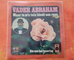 Vader Abraham- Maar in m'n tuin bloeit een roos ., Ophalen, Zo goed als nieuw, Overige formaten, Levenslied of Smartlap