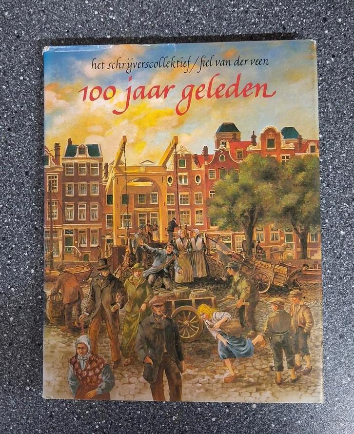 100 jaar geleden - schrijverscollectief / fiel van der veen, Boeken, Streekboeken en Streekromans, Gelezen, Ophalen of Verzenden