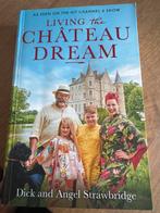 Living the Chateau Dream - Dick & Angel Strawbridge, Ophalen of Verzenden, Zo goed als nieuw