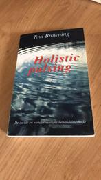 T. Browning - Holistic pulsing, Ophalen of Verzenden, Zo goed als nieuw, T. Browning
