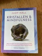 Kristallen & Mindfulness - Judy Hall, Boeken, Ophalen of Verzenden, Zo goed als nieuw, Spiritualiteit algemeen, Achtergrond en Informatie