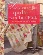 Tula Pink - De kleurrijke quilts van Tula Pink, Ophalen of Verzenden, Zo goed als nieuw, Borduren en Naaien, Tula Pink
