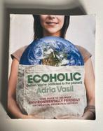 Ecoholic - Adria Vasil, Ophalen of Verzenden, Gelezen