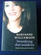 Marianne Williamson - Verandering doet wonderen, Ophalen of Verzenden, Zo goed als nieuw, Overige onderwerpen, Achtergrond en Informatie