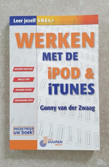 Boek "Werken met de iPod en iTunes" - Gonny van der Zwaag beschikbaar voor biedingen