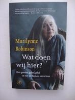 Wat doen wij hier?, Ophalen of Verzenden, Zo goed als nieuw, Marilynne Robinson