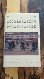 The Accelerating Organization Human Side of Change Hardcover, Ophalen of Verzenden, Zo goed als nieuw, Peter Scott Morgna
