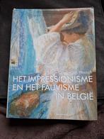 Het impressionisme en Fauvisme in België., Ophalen of Verzenden, Gelezen, Schilder- en Tekenkunst