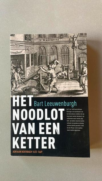 Bart Leeuwenburgh - Het noodlot van een ketter beschikbaar voor biedingen
