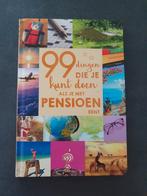 99 dingen die je kunt doen als je met pensioen bent, Ophalen of Verzenden, Zo goed als nieuw