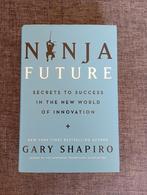 Ninja Future - Gary Shapiro, Ophalen of Verzenden, Zo goed als nieuw, Economie en Marketing, Gary Shapiro