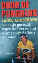Lance Armstrong - Door de pijngrens, Boeken, Gelezen, Ophalen of Verzenden, Lance Armstrong, Sport