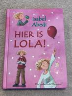 Boek: Hier is lola -  Isabel Abedi, Fictie, Isabel Abedi, Ophalen of Verzenden, Zo goed als nieuw