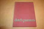 Dutch Painters: From Heart of Holland in the Last Century, Ophalen of Verzenden, Gelezen