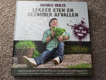 Boek Lekker eten en gezonder afvallen - Mathijs Vrieze NIEUW beschikbaar voor biedingen