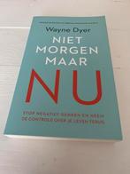 Niet morgen maar nu - Dwayne Dyer, Ophalen of Verzenden, Zo goed als nieuw