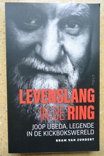 Levenslang in de ring Joop Ubeda Kickboksen Bram van Zundert beschikbaar voor biedingen