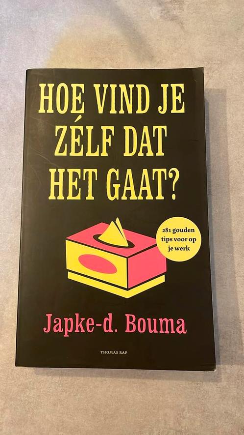 Japke-D. Bouma - Hoe vind je zelf dat het gaat?, Boeken, Literatuur, Nederland, Ophalen of Verzenden