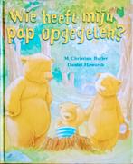 Wie Heeft Mijn Pap Opgegeten?, Gelezen, 3 tot 4 jaar, Ophalen of Verzenden, M. Christina Butler