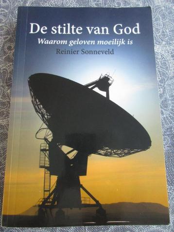 Reinier Sonneveld - de stilte van God ( geloven moeilijk )  beschikbaar voor biedingen