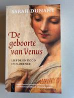 De Geboorte van Venus - Sarah Dunant, Ophalen of Verzenden, Zo goed als nieuw, Nederland