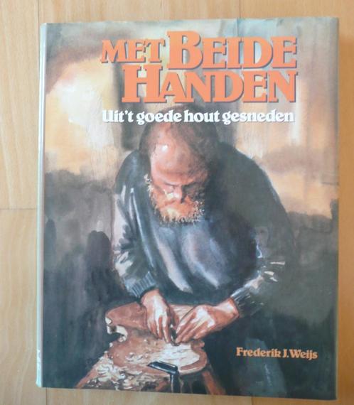 Met beide handen - uit 't goede hout gesneden, Boeken, Prentenboeken en Plaatjesalbums, Zo goed als nieuw, Plaatjesalbum, Ophalen