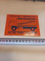 Wegtransport the geteway to holland distributiecentrum Amste, Verzamelen, Ophalen of Verzenden, Zo goed als nieuw