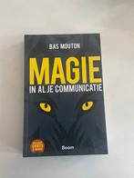 Magie in al je communicatie - Bas Mouton, Boeken, Bas Mouton, Ophalen of Verzenden, Zo goed als nieuw