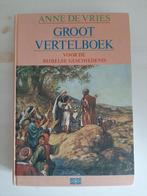 Groot vertelboek voor de Bijbelse geschiedenis Anne de Vries, Boeken, Godsdienst en Theologie, Ophalen of Verzenden, Gelezen, Anne de vries