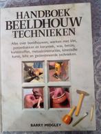 Handboek Beeldhouw Technieken - Barry Midgley, Ophalen of Verzenden