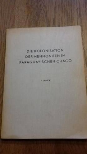H. Hack - Die Kolonisation der mennoniten im Paraguayischen, Boeken, Taal | Duits, Gelezen, Ophalen of Verzenden