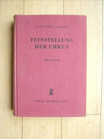 Feinstellung der Uhren, Teil I und II, K.Giebel en A.Helwig beschikbaar voor biedingen