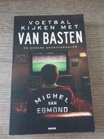 Voetbal kijken met Van Basten, Ophalen of Verzenden, Gelezen, Michel van Egmond, Balsport
