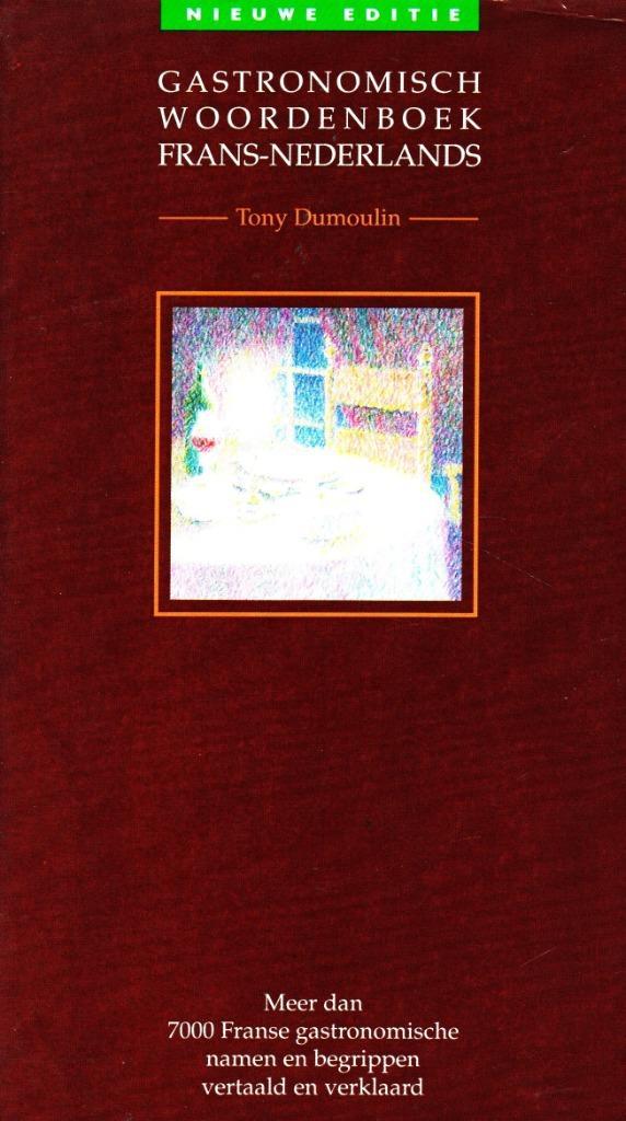 Gastronomisch Woordenboek : Frans-Nederlands / 9789021522548, Boeken, Woordenboeken, Zo goed als nieuw, Frans, Overige uitgevers
