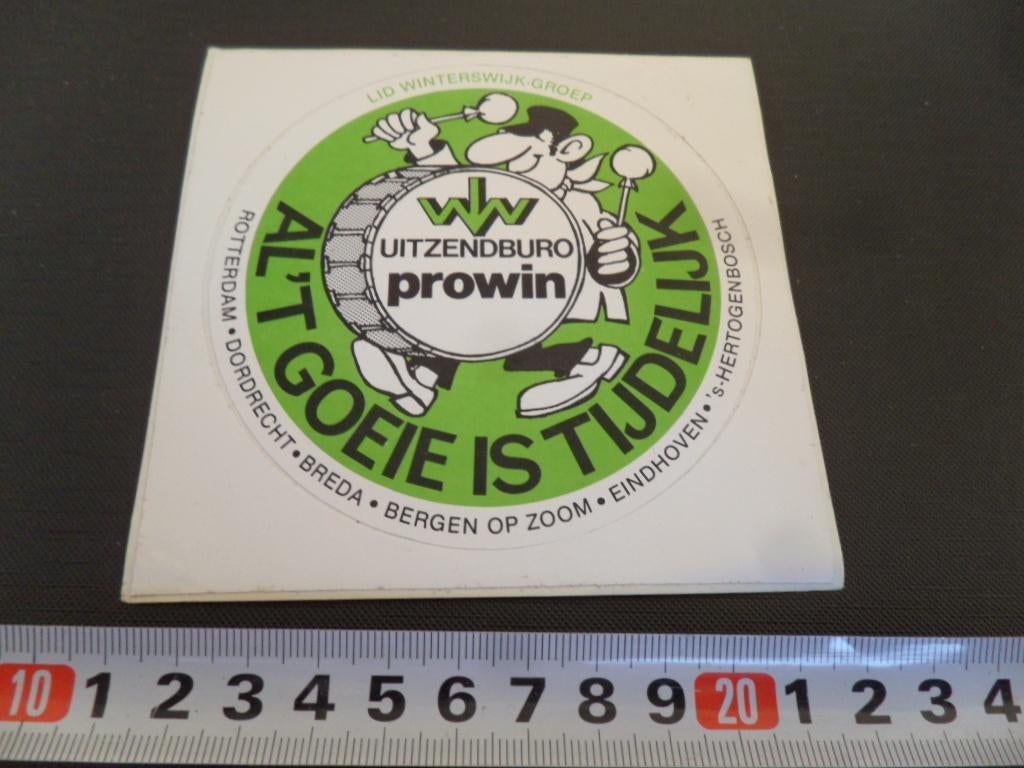 sticker Uitzendburo PROWIN al 't goeie is tijdelijk, Ophalen, Zo goed als nieuw