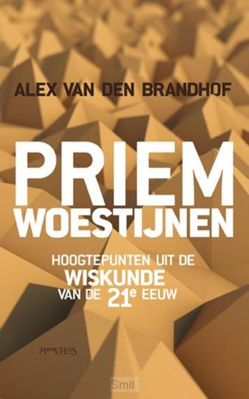 Alex van den Brandhof: Priemwoestijnen. Hoogtepunten wiskund beschikbaar voor biedingen