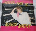 Mario Mathy - Hello this is Mario Mathy  ( LP ), Ophalen, Zo goed als nieuw, 12 inch, Levenslied of Smartlap