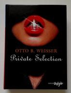 Otto R Weisser - Private Selection - 325 pag. - Zeldzaam !!, Otto R Weisser, Verzenden, Zo goed als nieuw, Overige onderwerpen
