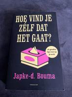 Hoe vind je zelf dat het gaat? - Japke-d. Bouma, Ophalen of Verzenden, Gelezen